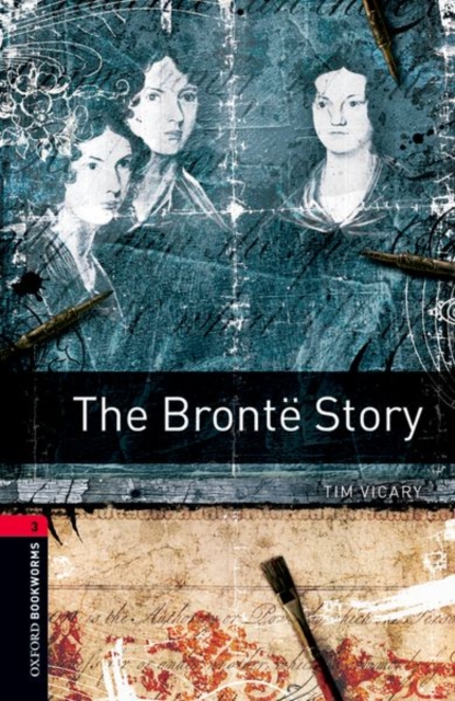 Oxford Bookworms Library: Level 3:: The Bronte Story