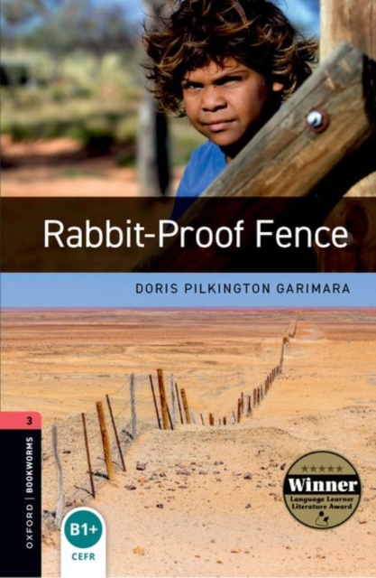 Oxford Bookworms Library: Level 3: Rabbit-Proof Fence