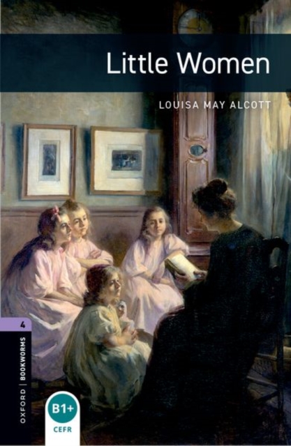 Oxford Bookworms Library: Level 4: Little Women