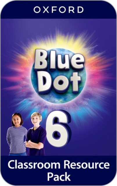 Blue Dot: Level 6: Classroom Resources Pack