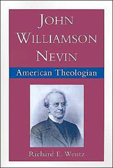John Williamson Nevin, American Theologian