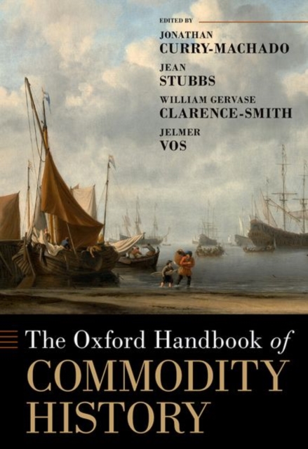 Oxford Handbook of Commodity History