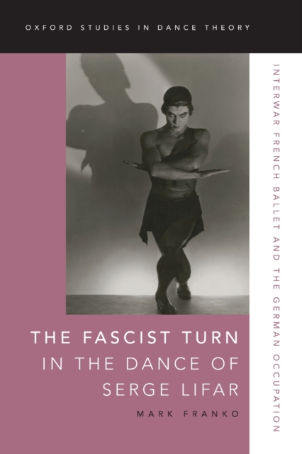 Fascist Turn in the Dance of Serge Lifar