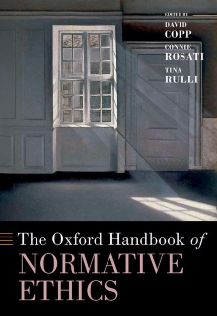The Oxford Handbook of Normative Ethics