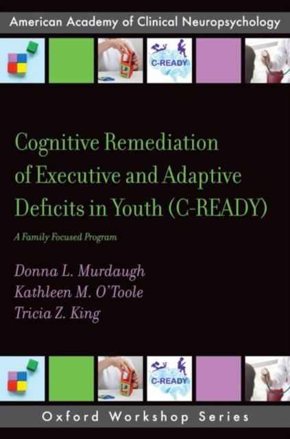 Cognitive Remediation of Executive and Adaptive Deficits in Youth (C-READY)