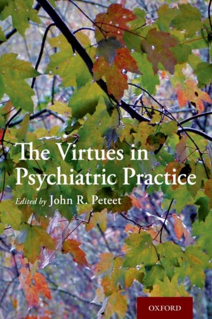 Virtues in Psychiatric Practice