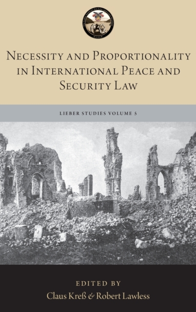 Necessity and Proportionality in International Peace and Security Law