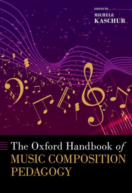 Oxford Handbook of Music Composition Pedagogy