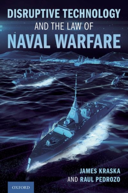 Disruptive Technology and the Law of Naval Warfare