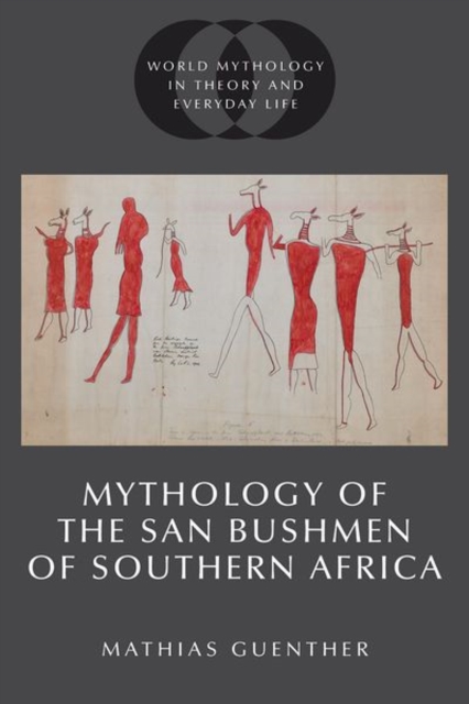 Mythology of the San Bushmen of Southern Africa