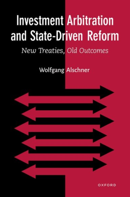 Investment Arbitration and State-Driven Reform