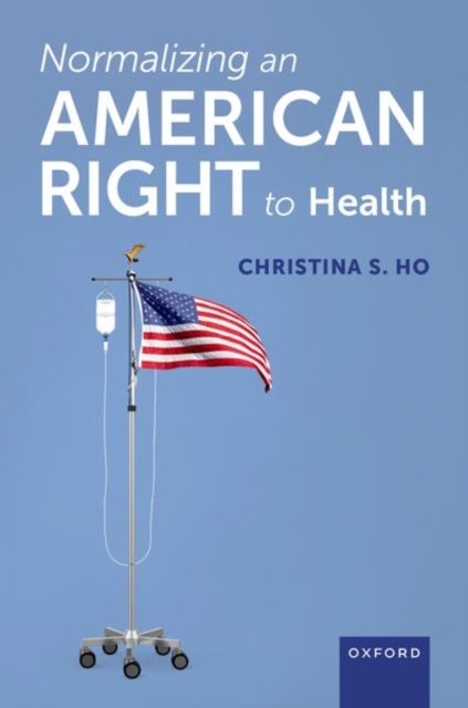 Normalizing an American Right to Health