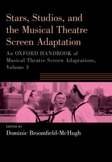 Stars, Studios, and the Musical Theatre Screen Adaptation