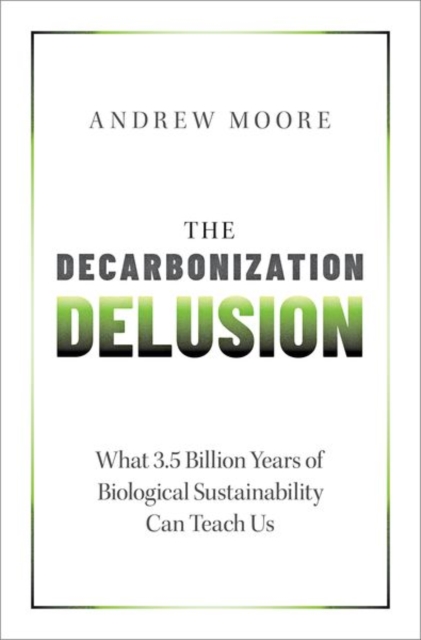 Decarbonization Delusion