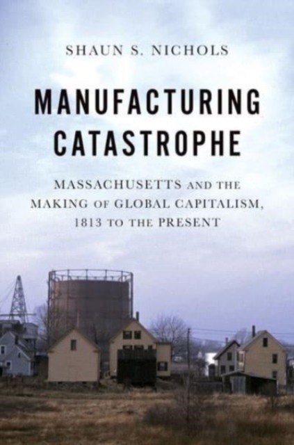 Manufacturing Catastrophe