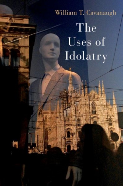 Uses of Idolatry