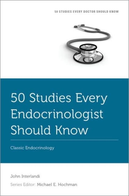 50 Studies Every Endocrinologist Should Know