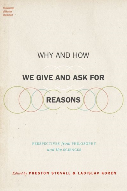 Why and How We Give and Ask for Reasons