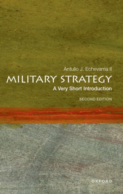 Military Strategy: A Very Short Introduction