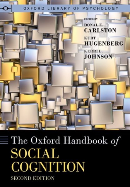 Oxford Handbook of Social Cognition, Second Edition