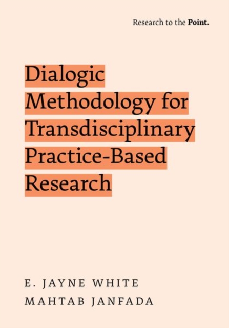 Dialogic Methodology for Transdisciplinary Practice-Based Research