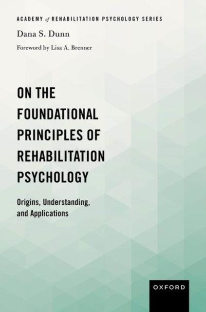 On the Foundational Principles of Rehabilitation Psychology
