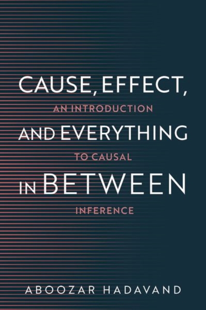 Cause, Effect, and Everything in Between