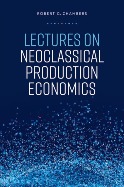 Lectures on Neoclassical Production Economics