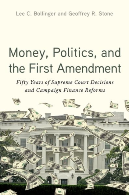 Money, Politics, and the First Amendment