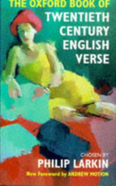 Oxford Book of Twentieth Century English Verse