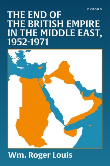 The End of the British Empire in the Middle East, 1952—1971