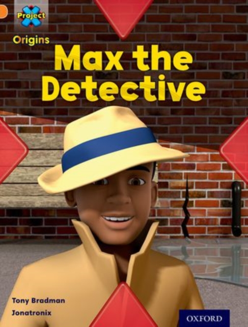 Project X Origins: Orange Book Band, Oxford Level 6: What a Waste: Max the Detective