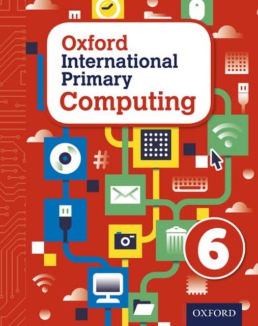 Oxford International Primary Computing: Student Book 6
