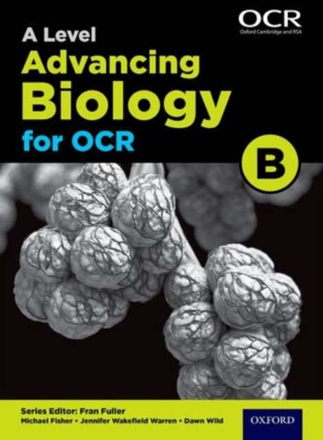 A Level Advancing Biology for OCR Student Book (OCR B)