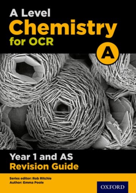 A Level Chemistry for OCR A Year 1 and AS Revision Guide