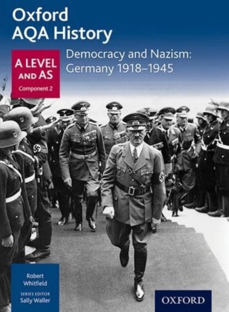 Oxford AQA History for A Level: Democracy and Nazism: Germany 1918-1945