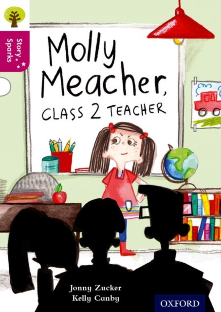 Oxford Reading Tree Story Sparks: Oxford Level  10: Molly Meacher, Class 2 Teacher