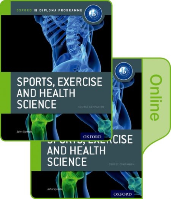 Oxford IB Diploma Programme: IB Sports, Exercise and Health Science Print and Online Course Book Pack