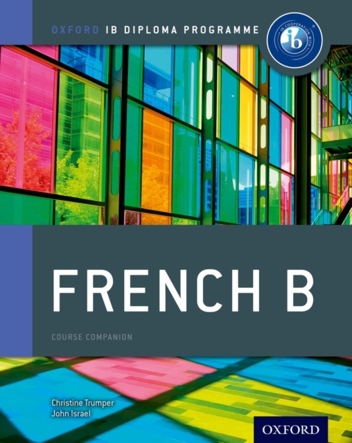 Oxford IB Diploma Programme: French B Course Companion