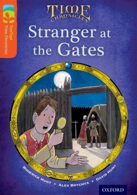 Oxford Reading Tree TreeTops Time Chronicles: Level 13: Stranger At The Gates