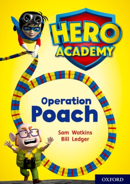 Hero Academy: Oxford Level 11, Lime Book Band: Operation Poach