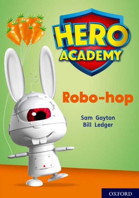 Hero Academy: Oxford Level 11, Lime Book Band: Robo-hop