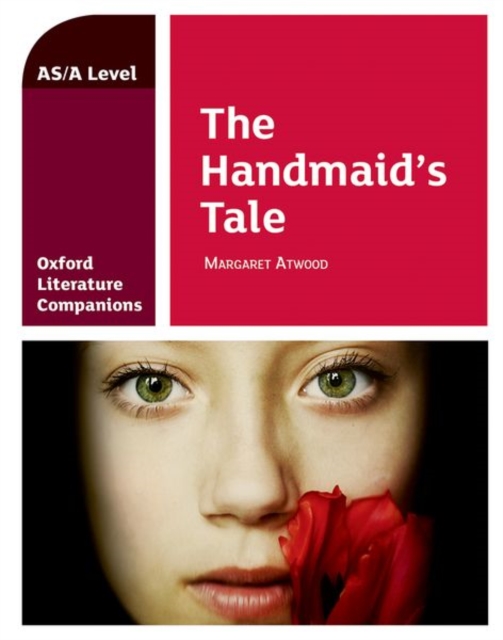 Oxford Literature Companions: The Handmaid's Tale