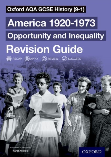 Oxford AQA GCSE History (9-1): America 1920-1973: Opportunity and Inequality Revision Guide