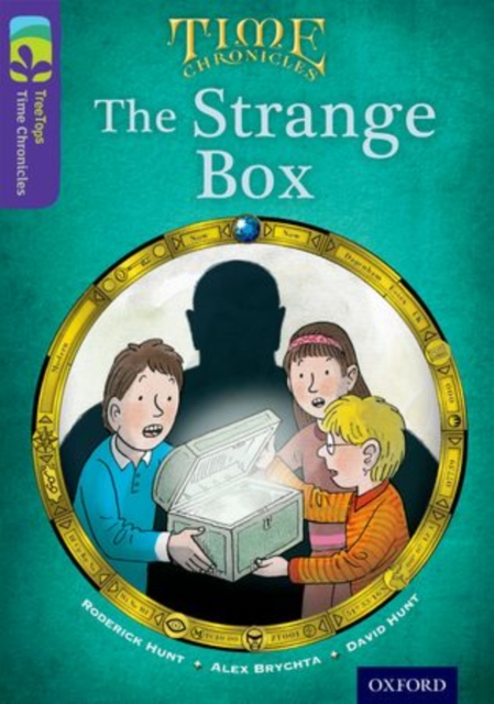 Oxford Reading Tree TreeTops Time Chronicles: Level 11: The Strange Box