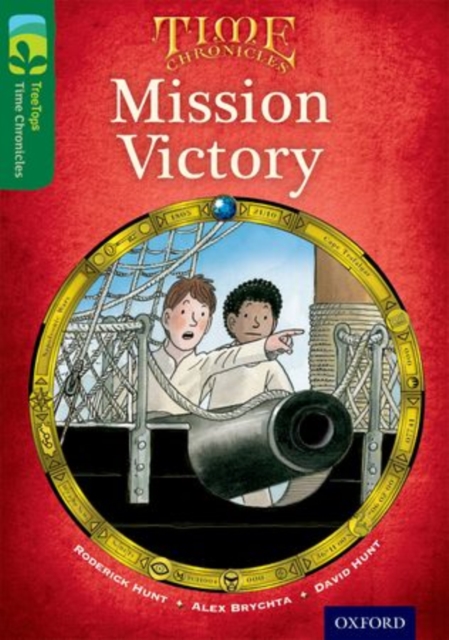 Oxford Reading Tree TreeTops Time Chronicles: Level 12: Mission Victory