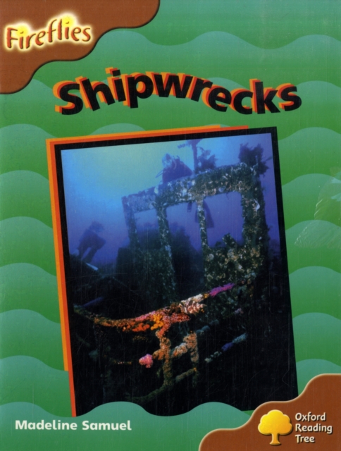 Oxford Reading Tree: Level 8: Fireflies: Shipwrecks
