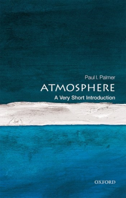 Atmosphere: A Very Short Introduction