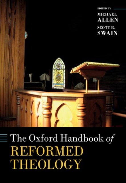 Oxford Handbook of Reformed Theology