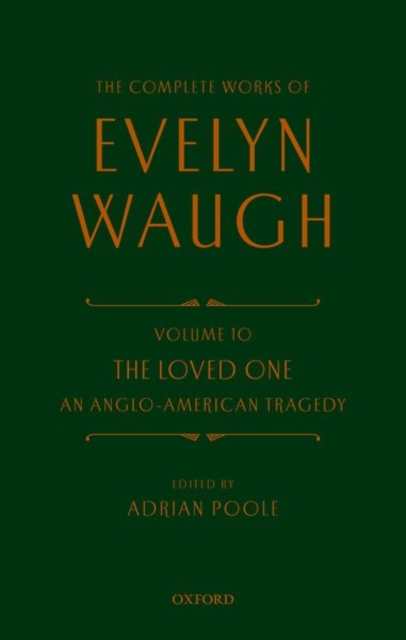 Complete Works of Evelyn Waugh: The Loved One